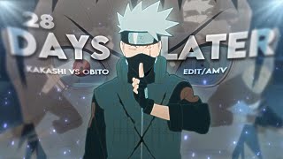 Kakashi vs Obito  28 Days Later EditAMV 📱 [upl. by Nyloj]