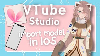 How to IMPORT and LOAD your live2D model using VTube Studio in IOS 【MOST DETAILED TUTORIAL】 [upl. by Sharleen]