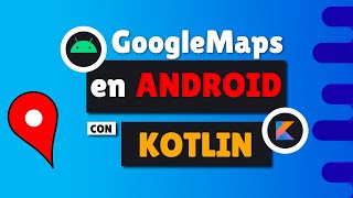 Tutorial GOOGLE MAPS 📍 en ANDROID con KOTLIN  Android Studio [upl. by Rubliw241]