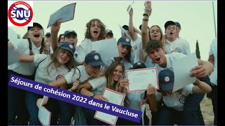 SNU  Séjours de cohésion 2022 dans le Vaucluse  le clip [upl. by Nonregla362]