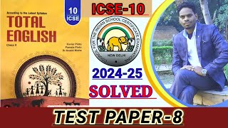 ICSE10  Total English solution 202425  Test paper8 Solutions  Solved TEST PAPER8 🔥 [upl. by Connolly95]