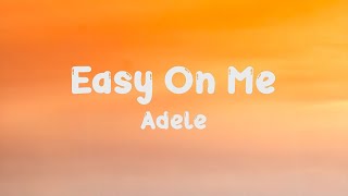 Adele  Easy On Me lyrics [upl. by Hazeghi]