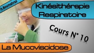 Kinésithérapie Respiratoire 10  La Mucoviscidose [upl. by Margarete282]