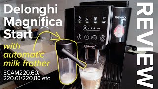 REVIEW Delonghi Magnifica Start with Automatic Milk Frother։ ECAM22260BG ECAM22080SB etc [upl. by Apeed]