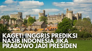 Merinding Begini Prediksi Inggris Tentang Indonesia Jika Prabowo Subianto Menjadi Presiden [upl. by Adnuhsor]