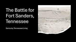 The Battle for Knoxville Tennessee Part 7 Fort Sanders [upl. by Sucerdor399]