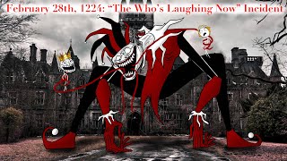 February 28th 1224 “The Who’s Laughing Now” Incident [upl. by Ninetta]