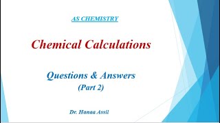 Chemical Calculations QampA part 2  AS Chemistry  Dr Hanaa Assil [upl. by Ayota]