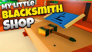 Best Blacksmith Ever  My Little Blacksmith Shop Gameplay [upl. by Aiza996]