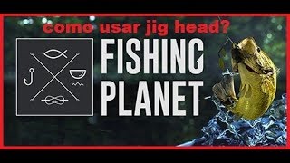 Fishing Planet como usar jig head [upl. by Mcgraw]