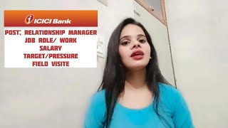 Relationship manager job role in ICICI BANK  job role Salary Target full details in this video [upl. by Alvord]