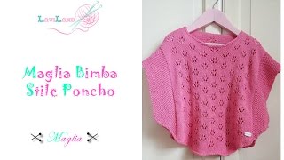 Maglia Bimba Stile Poncho parte 1 di 2 Knitted Baby Shirt [upl. by Kihtrak]