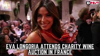 Eva Longoria attends charity wine auction in France [upl. by Gone143]