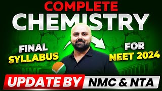 Complete Chemistry Syllabus  NEET 2024 🎯  NEET Final Syllabus  NMC amp NTA Update ✅ [upl. by Guevara]