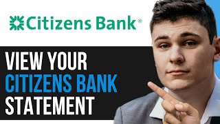 HOW TO VIEW YOUR CITIZENS BANK STATEMENT 2024 FULL GUIDE [upl. by Lesna]