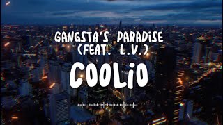 Coolio  Gangstas Paradise Lyrics ft LV [upl. by Eille]