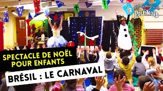 EXTRAIT  A la Recherche du Pôle Nord  Carnaval au Brésil Spectacle de Noël pour enfants [upl. by Ilil]