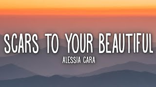 Alessia Cara  Scars To Your Beautiful Lyrics [upl. by Htieh]