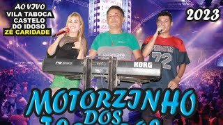 MOTORZINHO DOS TECLADOS AO VIVO NA VILA TABOCA CASTELO DO IDOSO ZÉ CARIDADE 2023 [upl. by Sarid848]