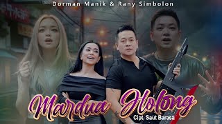 Rany Simbolon amp Dorman Manik  MARDUA HOLONG  Official Music Video [upl. by Inavihs]