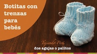 Botitas con trenza tejidas en dos agujas o palitos para bebés [upl. by Hteazile]