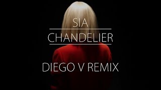 Sia  Chandelier Diego V Electro Remix [upl. by Valdas]