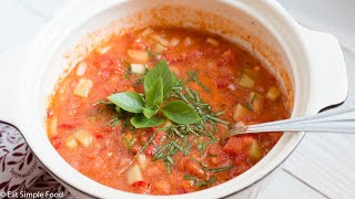 The Best Cold Gazpacho Soup Recipe  EatSimpleFoodcom [upl. by Aneer554]