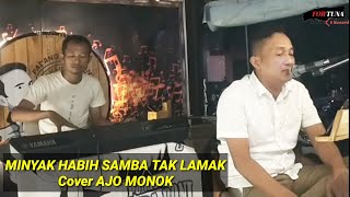 MINYAK HABIH SAMBA TAK LAMAK AJO MONOK [upl. by Aitetel944]