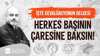 İşte devalüasyonun belgesi Herkes başının çaresine baksın  Turhan Bozkurt [upl. by Macintyre]