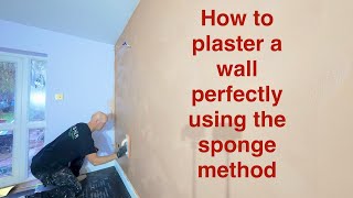 How to plaster a wall perfectly flat using the sponge method [upl. by Hendrick]