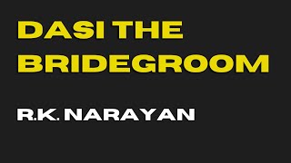 Dasi The Bridegroom by RK Narayan Explanation in Tamil [upl. by Helbonnah467]