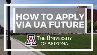 How to apply to the University of Arizona via UA Future [upl. by Marmawke]