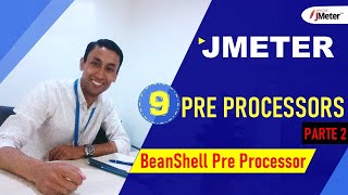 JMETER  9  PRE PROCESSORS  BeanShell  Parte 2 [upl. by Geof]