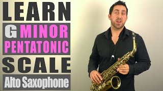 G Minor Pentatonic Scale  Alto Saxophone Lesson [upl. by Hicks]