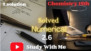 Solution 12th chemistry solved Numerical 26 [upl. by Placeeda211]