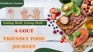 A Gout  Friendly Food Journey [upl. by Leahcimal]