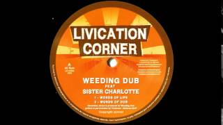 10quot Weeding DubSister Charlotte  Words Of LifeWords Of Dub [upl. by Adia]