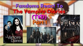 Fandoms React To The Vampire Diaries TVD  No pt 2 [upl. by Trix]