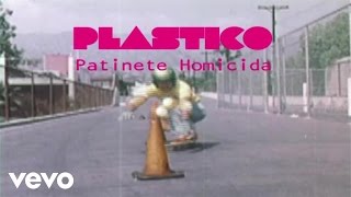 Plastico  Patinete homicida [upl. by Kcirddehs]