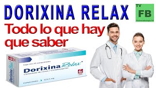 DORIXINA RELAX Para qué Sirve Cómo se toma y todo lo que hay que saber ¡Es muy segura👨‍🔬💊 [upl. by Notnelc256]