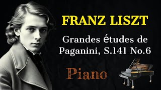 Franz Liszt Grandes études de Paganini S141 No6 [upl. by Cheryl]