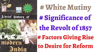 V46 White Mutiny Significance of the Revolt of 1857 Reform Movements Spectrum Modern History [upl. by Meit380]