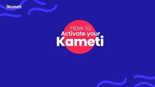 How to activate your Kameti  iKAMETI [upl. by Stutman]