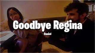 Daniels Goodbye Song to Regina Lyrics  Daniel amp Regina 😭💔 [upl. by Marquis]