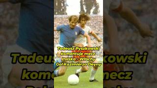 Tadeusz Pyszkowski komentuje mecz z Włochami w 1974 roku kazimierzdeyna piłkanożna rarefooty [upl. by Aseram504]