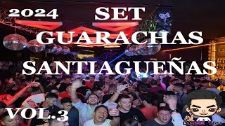 SET GUARACHAS SANTIAGUEÑAS 2024🔥  DJOSE TRH🎵 vol3 [upl. by Ibrahim572]