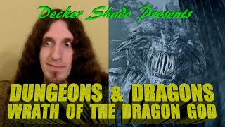 Dungeons amp Dragons Wrath of the Dragon God Review by Decker Shado [upl. by Jacobs]