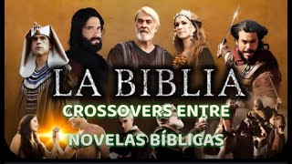 CROSSOVERS ENTRE NOVELAS BÍBLICAS [upl. by Dhruv]