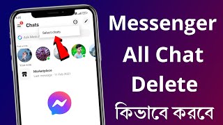 Messenger all chat delete  How to delete messenger all chat [upl. by Gould]