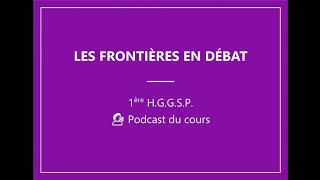 🎙️ PODCAST  1ère – Les frontières en débat HGGSP 📍 [upl. by Seldun]